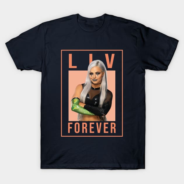 liv forever T-Shirt by ManPublic